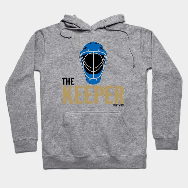 Hockey Goalie The Keeper Hoodie by SaucyMittsHockey